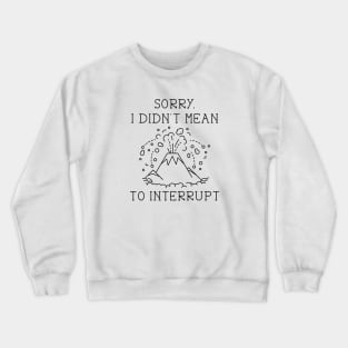 Interrupt Volcano Crewneck Sweatshirt